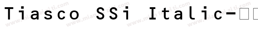 Tiasco SSi Italic字体转换